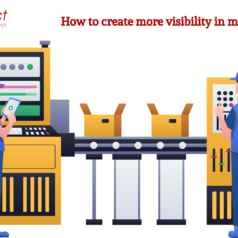 create more visibility in manufacturing